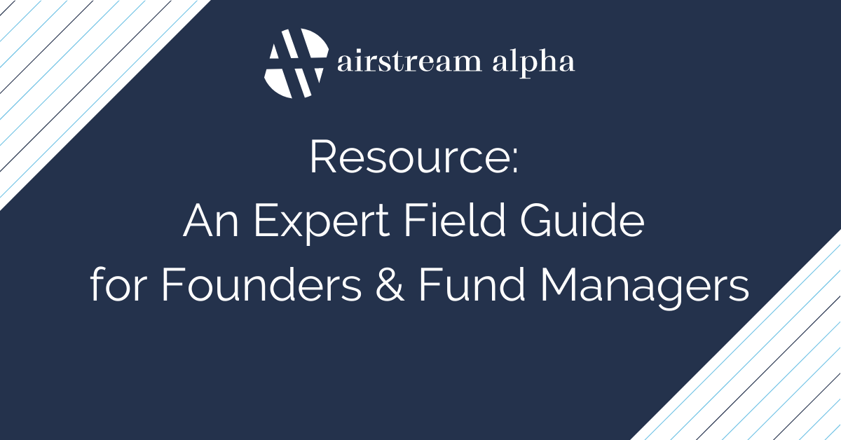 Read more about the article An Expert Field Guide for Founders & Fund Managers